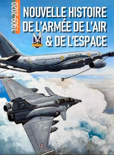 Emprunter Nouvelle histoire de l'armée de l'air et de l'espace. 1909-2020 livre