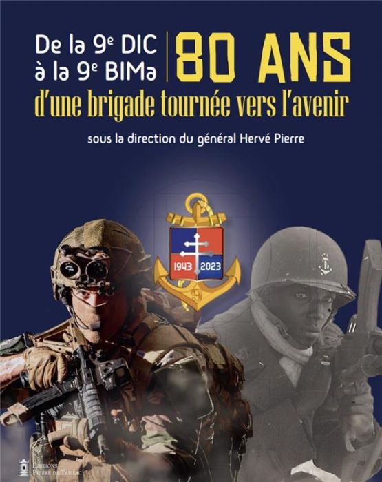 Emprunter De la 9e DIC à la 9e BIMa. 80 ans d'une brigade tournée vers l'avenir livre