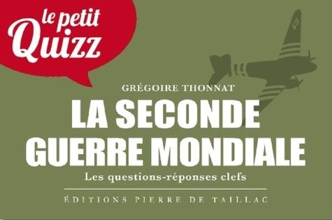 Emprunter Le petit quizz de la seconde guerre mondiale livre