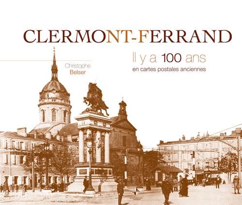 Emprunter Clermont-Ferrand il y a 100 ans. En cartes postales ancienne livre