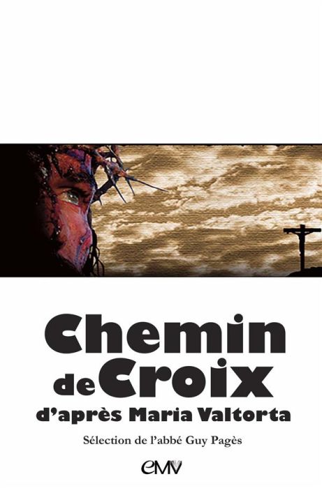 Emprunter Chemin de Croix d'après Maria Valtorta livre