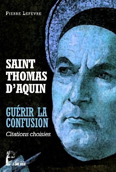 Emprunter Saint Thomas d'Aquin - Guérir la confusion - L5000. Citations diverses livre