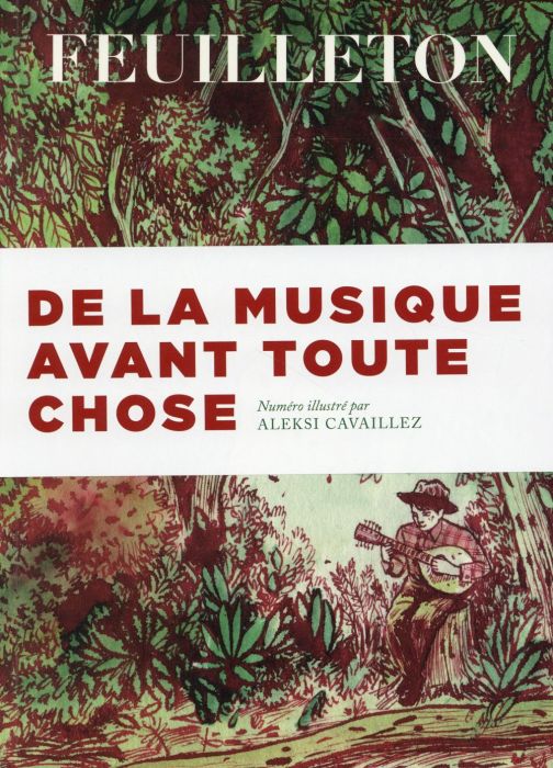 Emprunter Feuilleton N° 13, printemps 2015 : De la musique avant toute chose livre