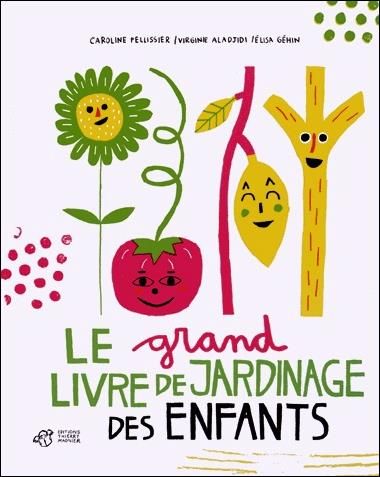 Emprunter Le grand livre de jardinage des enfants livre