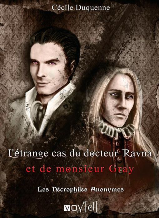 Emprunter Les nécrophiles anonymes Tome 2 : L'étrange cas du docteur Ravna et de monsieur Gray livre