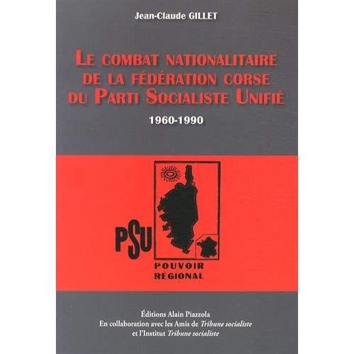 Emprunter Le combat nationalitaire de la fédération corse du Parti Socialiste Unifié (1960-1990) livre