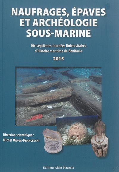 Emprunter Naufrages, épaves et archéologie sous-marine. Dix-septièmes journées universitaires d'histoire marit livre