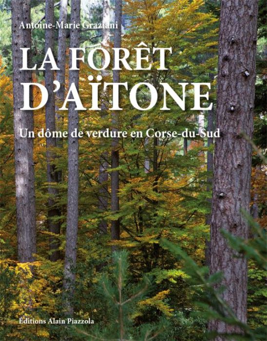 Emprunter La forêt d'Aïtone. Un dôme de verdure en Corse-du-Sud livre