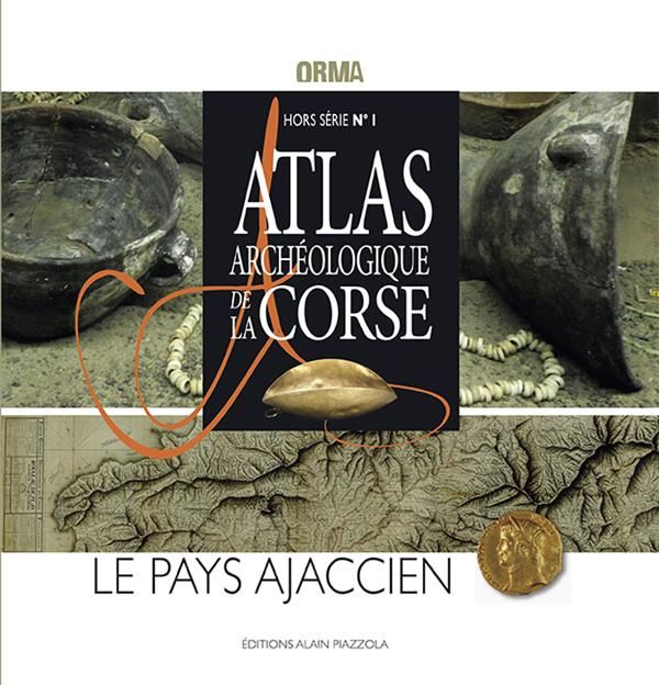 Emprunter Atlas archéologique de la Corse. Le pays ajaccien livre