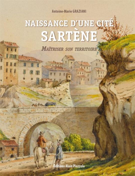 Emprunter Naissance d'une cité - Sartène. Maîtriser son territoire livre