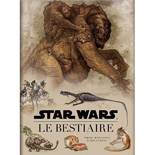 Emprunter Star Wars, le bestiaire. Guide de la faune galactique livre