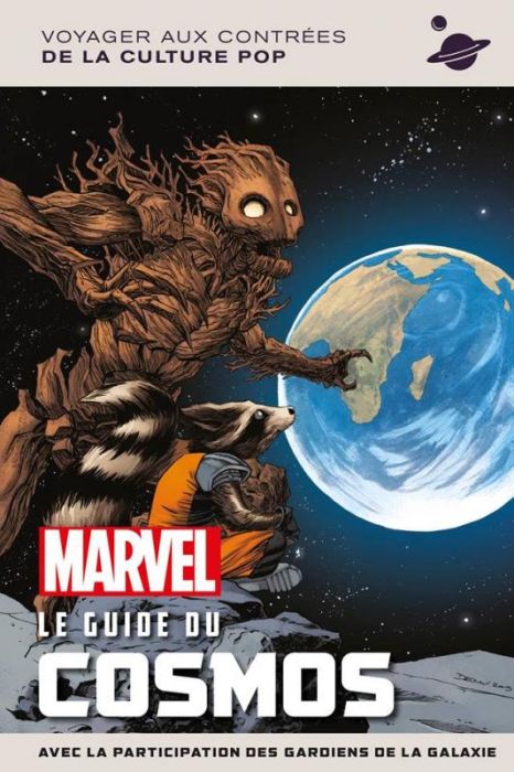 Emprunter Le guide du cosmos. Avec la participation des Gardiens de la galaxie livre