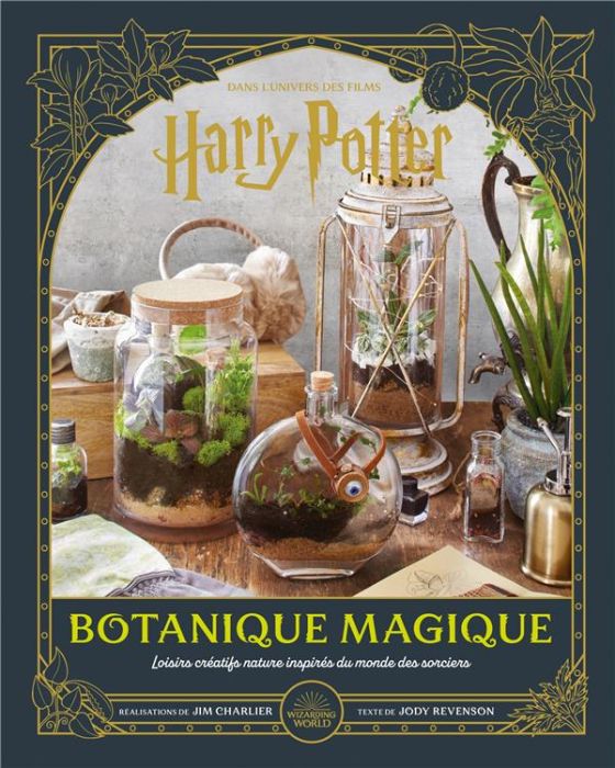 Emprunter Harry Potter. Botanique magique. Loisirs créatifs nature inspirés du monde des sorciers livre