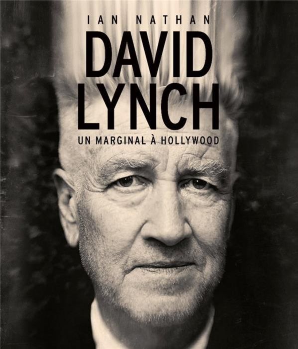 Emprunter David Lynch. Un marginal à Hollywood livre