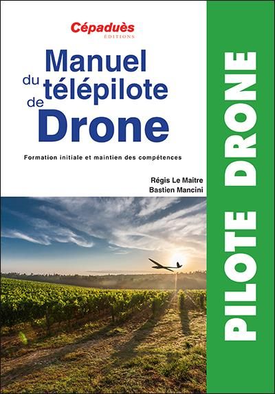 Emprunter Manuel du télépilote de drone livre