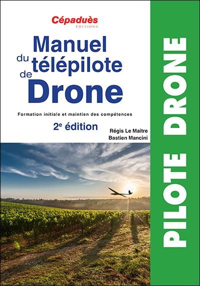 Emprunter Manuel du télépilote de drones (2e ed.) livre