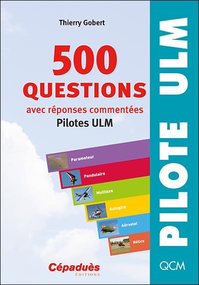 Emprunter 500 QUESTIONS AVEC REPONSES COMMENTEES (PILOTES ULM) livre