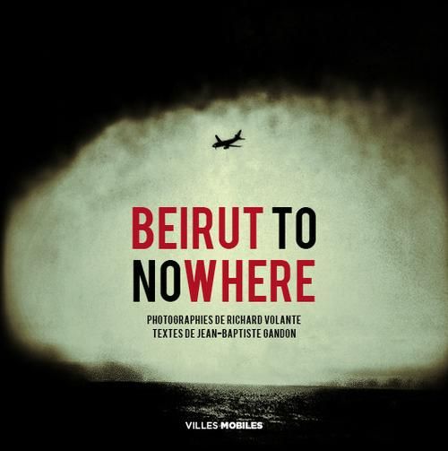 Emprunter Beirut to nowhere livre