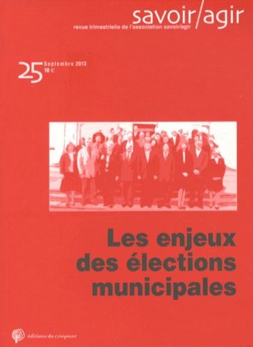 Emprunter Savoir/Agir N° 25, Septembre 2013 : Les enjeux des élections municipales livre