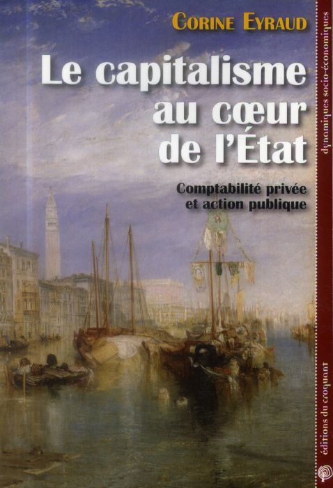 Emprunter Le capitalisme au coeur de l'Etat. Comptabilité privée et action publique livre