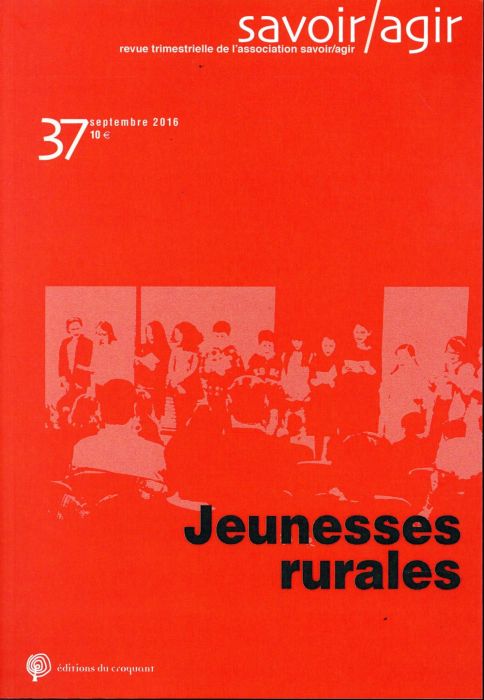 Emprunter Savoir/Agir N° 37, septembre 2016 : Jeunesses rurales livre