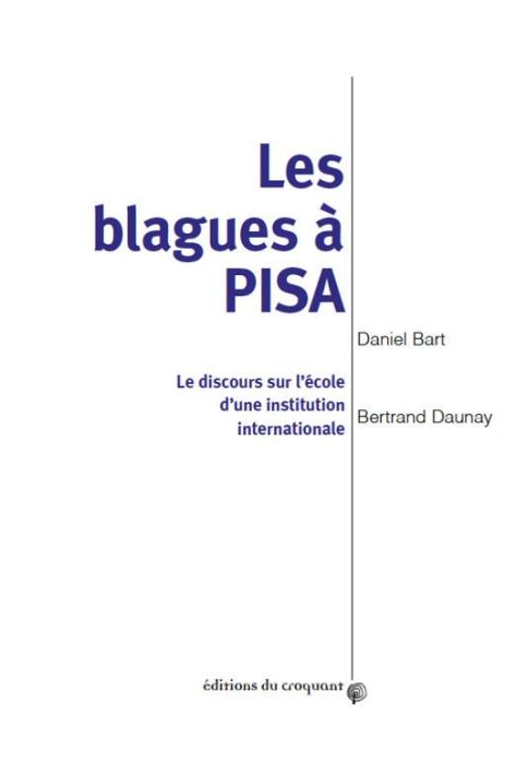 Emprunter Les blagues à PISA. Le discours sur l'école d'une institution internationale livre