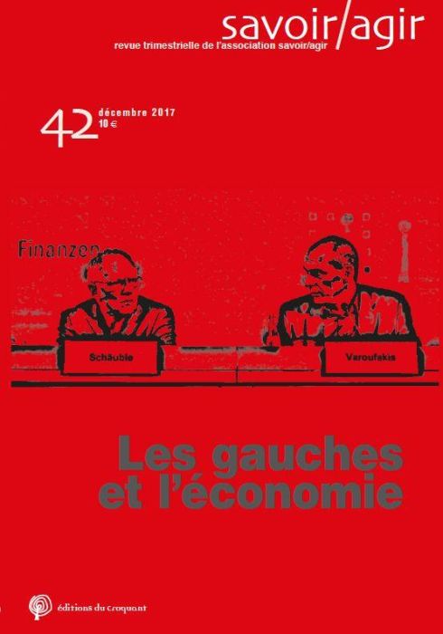 Emprunter Savoir/Agir N° 42, décembre 2017 : Les gauches et l'économie livre