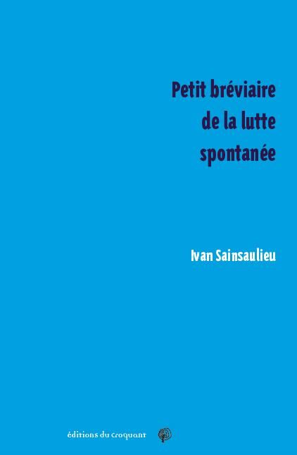 Emprunter Petit bréviaire de la lutte spontanée livre