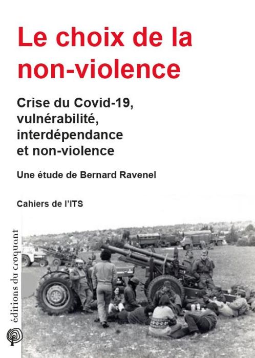 Emprunter Le choix de la non-violence. Crise du Covid-19, vulnérabilité, interdépendance et non-violence livre