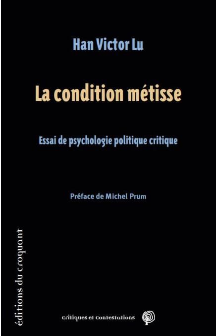 Emprunter La condition métisse. Essai de psychologie politique critique livre