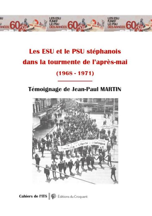 Emprunter Les ESU et le PSU stéphanois dans la tourmente de l'après-Mai (1968 - 1971) livre