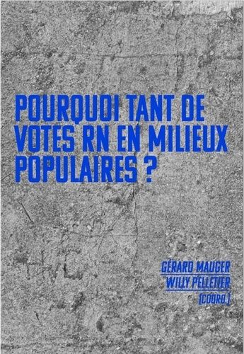 Emprunter Pourquoi tant de votes RN dans les classes populaires. Edition revue et augmentée livre