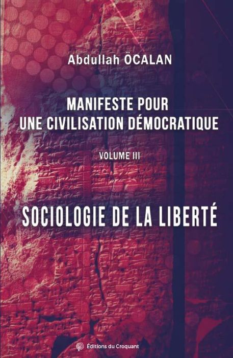 Emprunter Manifeste pour une civilisation démocratique. Volume 3, Sociologie de la liberté livre