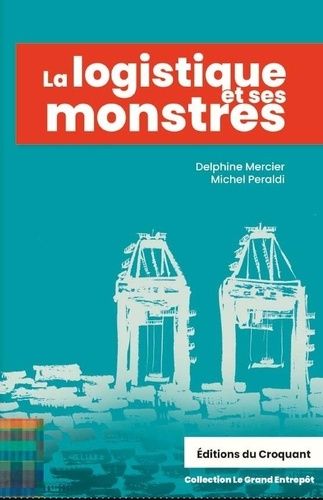 Emprunter La logistique et ses monstres livre