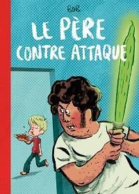 Emprunter Le père contre-attaque livre