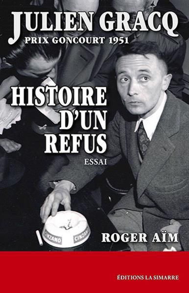 Emprunter Julien Gracq, Prix Goncourt 1951. Histoire d'un refus livre