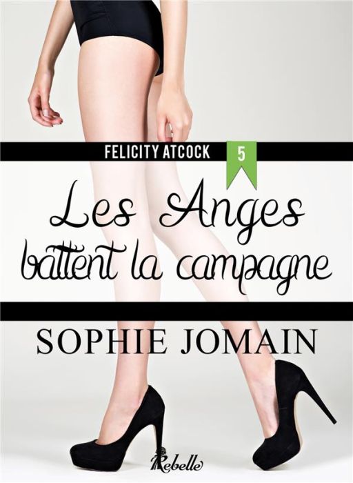 Emprunter FELICITY ATCOCK - 5 - LES ANGES BATTENT LA CAMPAGNE livre