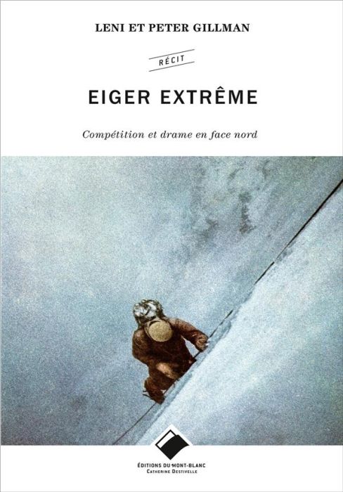 Emprunter Eiger extrême. Compétition et drame en face nord livre