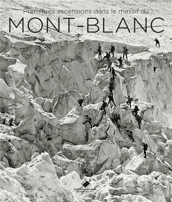 Emprunter Mont-Blanc - Premières ascensions. 1770-1904 livre