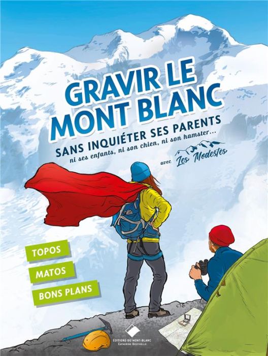 Emprunter Gravir le Mont Blanc sans inquiéter ses parents avec Les Modestes livre