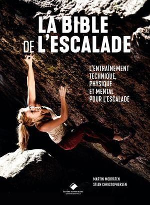 Emprunter La bible de l'escalade. Tout pour s'entraîner et progresser en escalade livre