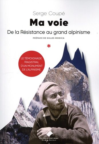 Emprunter Ma voie. De la résistance au grand alpinisme livre