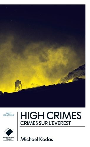 Emprunter High Crimes. Crimes su l'Everest. Le destin de l'Everest dans une ère de cupidité livre