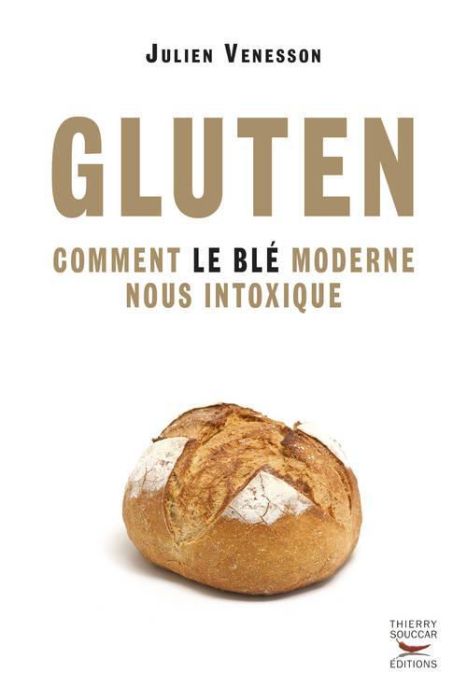 Emprunter Gluten. Comment le blé moderne nous intoxique livre