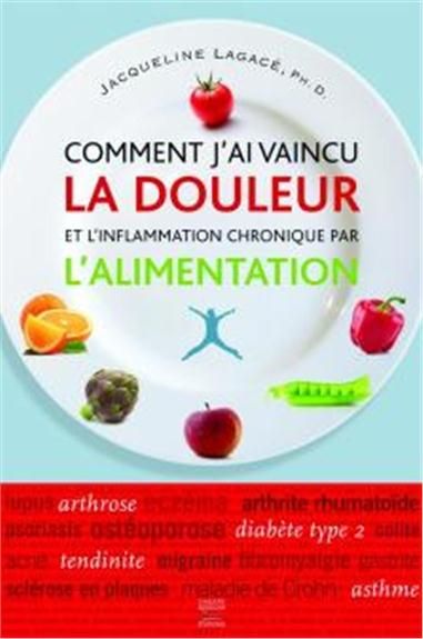 Emprunter Comment j'ai vaincu la douleur et l'inflamation chronique par l'alimentation livre