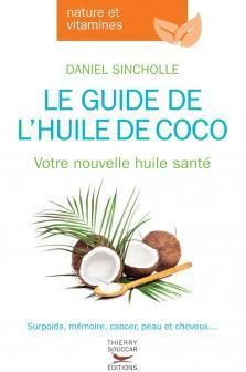 Emprunter Le guide de l'huile de coco, votre nouvelle huile santé livre