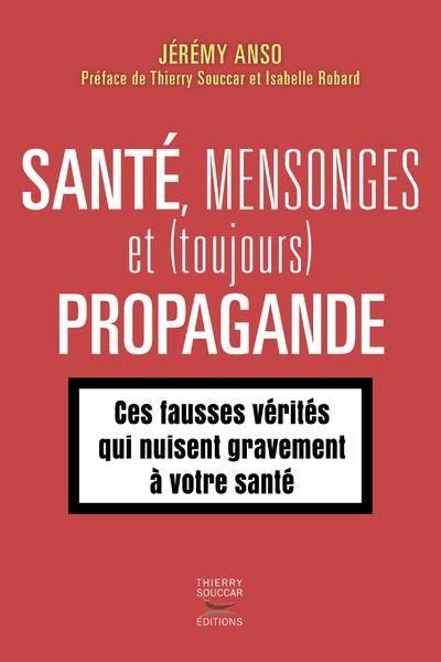 Emprunter Santé, mensonges et (toujours) propagande livre