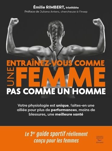 Emprunter Entraînez-vous comme une femme, pas comme un homme livre