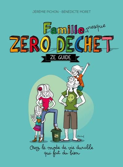 Emprunter Famille presque zéro déchet. Ze guide, Edition actualisée livre