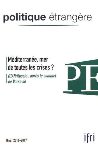 Emprunter Politique étrangère N° 4, hiver 2016-2017 : Méditerranée, mer de toutes les crises ? livre